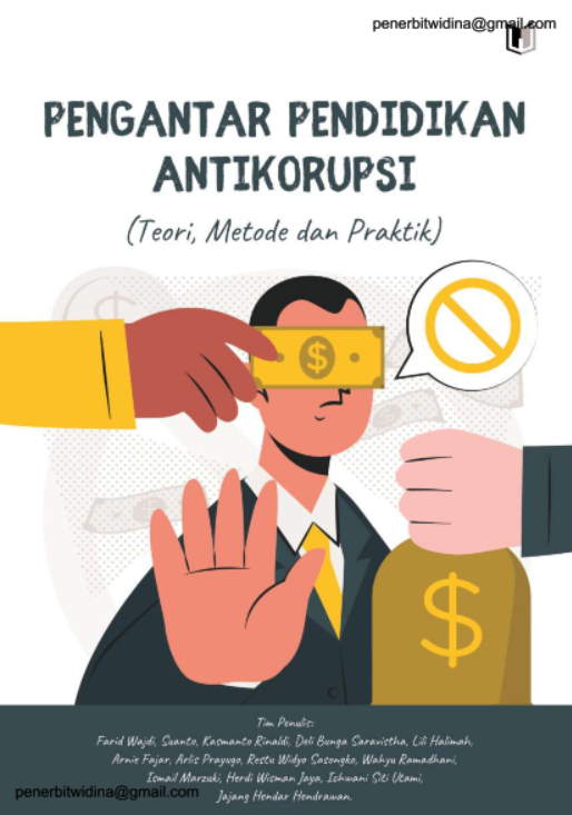 PENGANTAR PENDIDIKAN ANTIKORUPSI (TEORI, METODE DAN PRAKTIK)