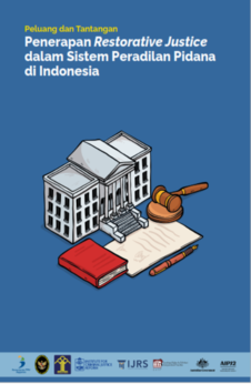 Peluang dan Tantangan Penerapan Restorative Justice dalam Sistem Peradilan Pidana di Indonesia