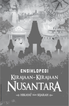 ENSIKLOPEDI KERAJAAN-KERAJAAN NUSANTARA  Hikayat dan Sejarah Jilid 3