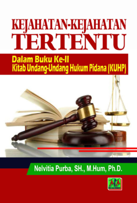 KEJAHATAN-KEJAHATAN TERTENTU DALAM BUKU KE-II KITAB UNDANG-UNDANG HUKUM PIDANA (KUHP)