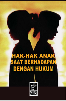 Hak-Hak Anak Saat Berhadapan Dengan Hukum