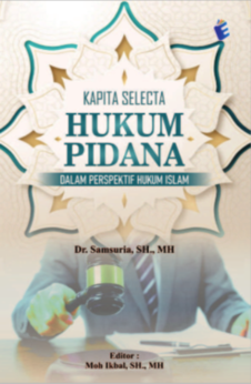 KAPITA SELECTA HUKUM PIDANA DALAM PERSPEKTIF HUKUM ISLAM