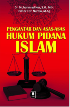 PENGANTAR DAN ASAS-ASAS HUKUM PIDANA ISLAM