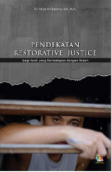 Pendekatan Restorative Justice bagi Anak yang Berhadapan dengan Hukum