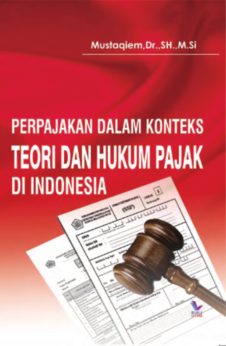 PERPAJAKAN DALAM KONTEKS TEORI DAN HUKUM PAJAK DI INDONESIA