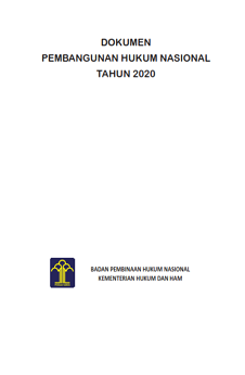 DOKUMEN PEMBANGUNAN HUKUM NASIONAL TAHUN 2020