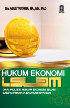 HUKUM EKONOMI ISLAM Dari Politik Hukum Ekonomi Islam Sampai Pranata Ekonomi Syariah