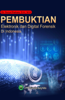 PEMBUKTIAN ELEKTRONIK DAN DIGITAL FORENSIK DI INDONESIA